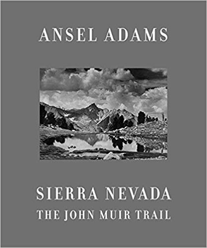 Cover of Ansel Adams' Sierra Nevada - The John Muir Trail