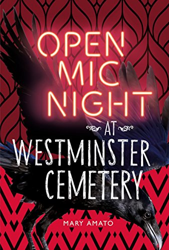 “Open Mic Night at Westminster Cemetery” by Mary Amato